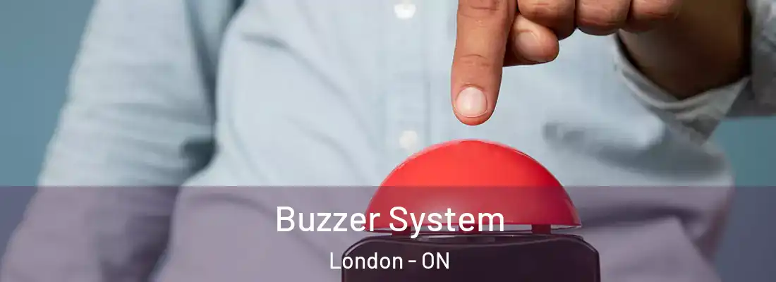Buzzer System London - ON