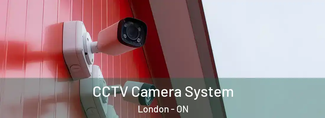 CCTV Camera System London - ON