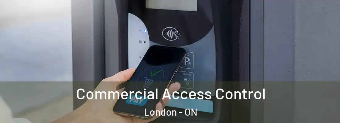 Commercial Access Control London - ON