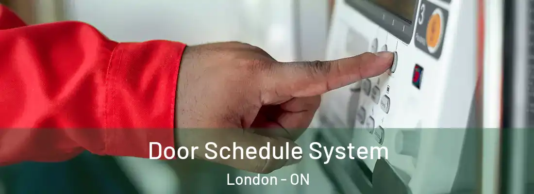 Door Schedule System London - ON