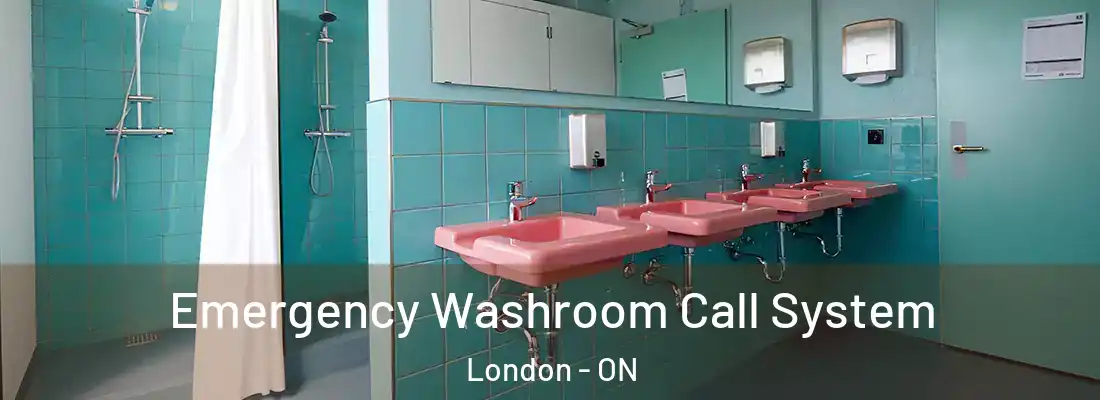 Emergency Washroom Call System London - ON