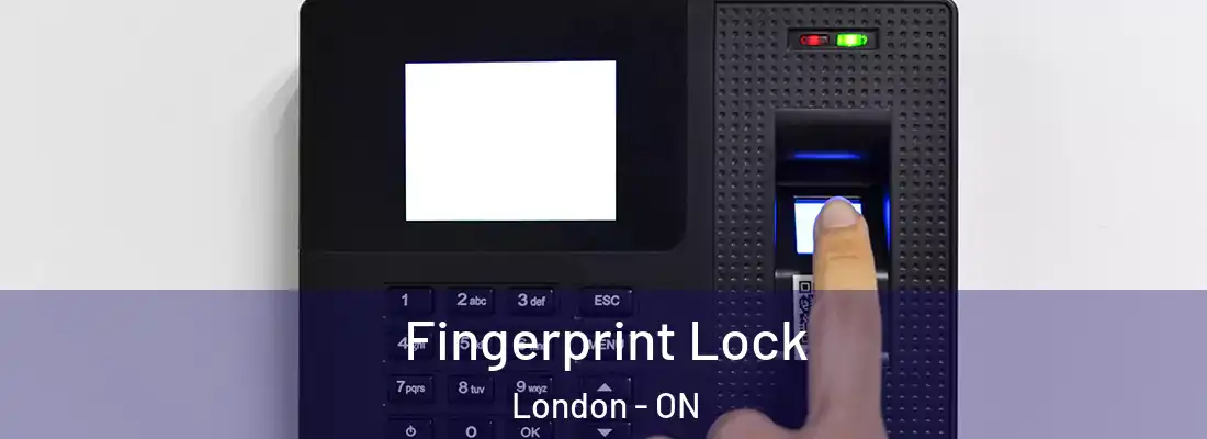 Fingerprint Lock London - ON