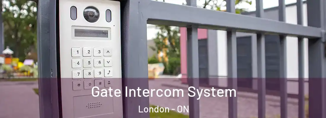 Gate Intercom System London - ON