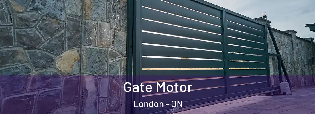 Gate Motor London - ON