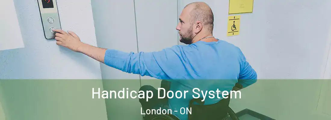 Handicap Door System London - ON