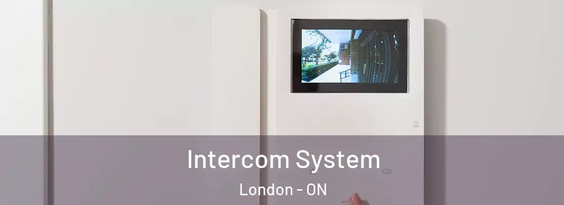 Intercom System London - ON