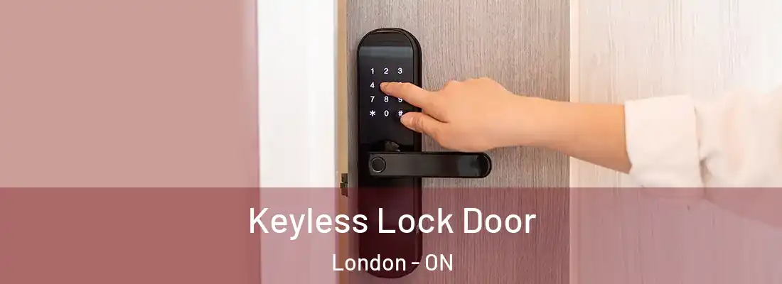 Keyless Lock Door London - ON