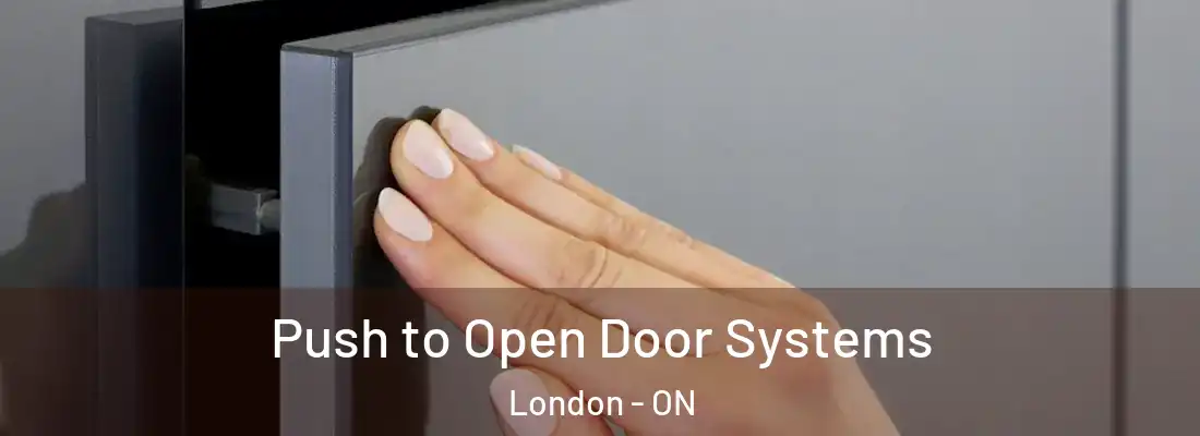 Push to Open Door Systems London - ON