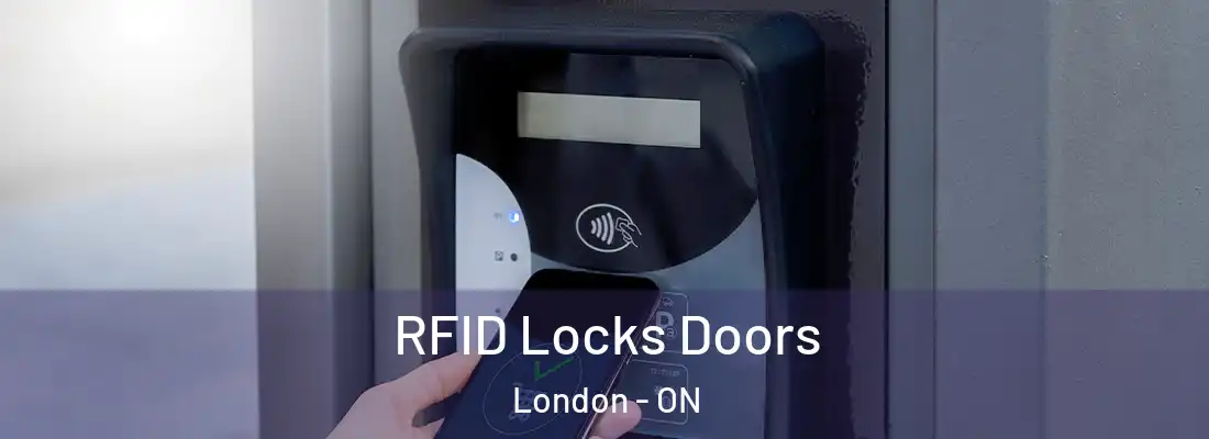 RFID Locks Doors London - ON