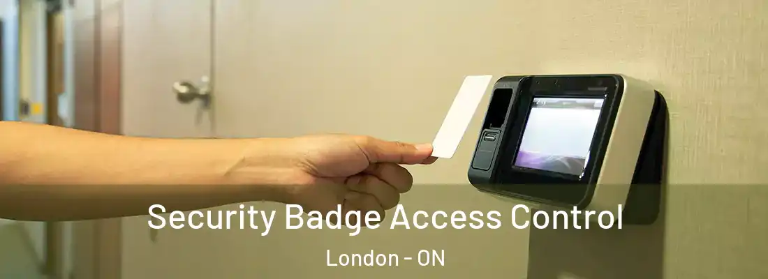 Security Badge Access Control London - ON
